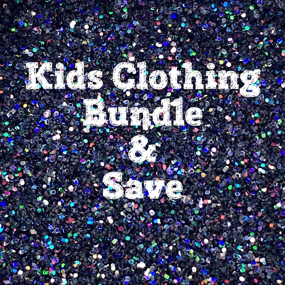 Kids Clothing - Bundle & Save!!!